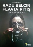 Cumpara ieftin Radu Belcin. Flavia Pitis. Faces &amp; Traces/Cosmin Nasui