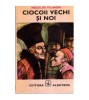 Nicolae Filimon - Ciocoii vechi si noi - Nenorocirile unui slujnicar