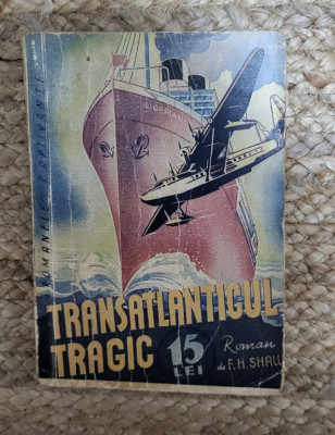 Transatlanticul tragic -Frank H. Shaw foto