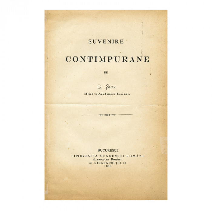 G. Sion, Suvenire comtemporne, ediția a I-a, 1888