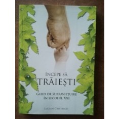 Incepe sa traiesti- Lucian Cristescu