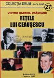 Cumpara ieftin Fetele lui Ceausescu - 2017 - Victor Gabriel Osaceanu (AS109)
