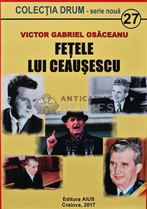 Fetele lui Ceausescu - 2017 - Victor Gabriel Osaceanu (AS109)