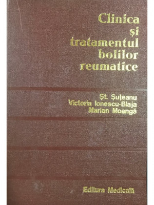 Șt. Șuțeanu - Clinica și tratamentul bolilor reumatice (editia 1977) foto