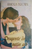 Dragoste in satin alb - Sandra Brown - Roman de dragoste - Carte beletristica