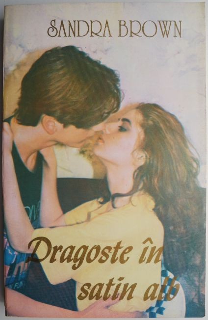 Dragoste in satin alb &ndash; Sandra Brown