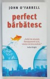 PERFECT BARBATESC de JOHN O ' FARRELL , 2006