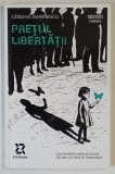 PRETUL LIBERTATII , CUM SANATATEA MINTALA DEVINE CALCAIUL IN DEMOCRATIE de CATALINA DUMITRESCU , 2025