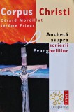 Corpus Christi. Ancheta asupra scrierii Evangheliilor - 1999 - Gerard Mordillat ($O260)
