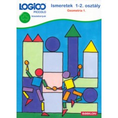 Logico Piccolo 3446 - feladatk&aacute;rty&aacute;k - Ismeretek 1-2. oszt&aacute;ly: Geometria 1. - Petra Mieskes