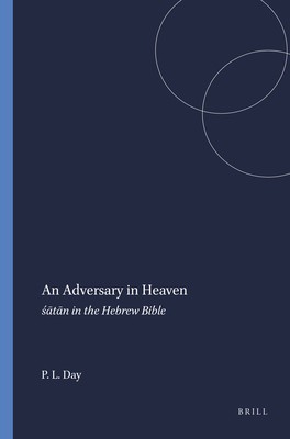 An Adversary in Heaven: &amp;amp;#347;&amp;amp;#257;t&amp;amp;#257;n in the Hebrew Bible foto