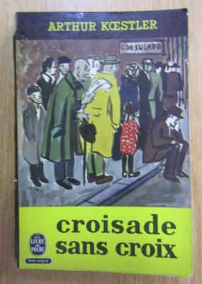 Arthur Koestler - Croisade sans croix foto
