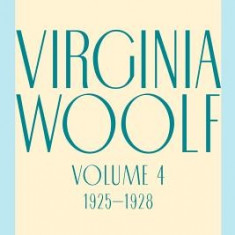 Essays of Virginia Woolf, Vol. 4, 1925-1928