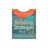 The Reading Strategies Book 2.0: Your Research-Based Guide to Developing Skilled Readers