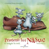 O noapte &icirc;n cort. Prietenii lui Năsuc (Vol. 3) - Paperback brosat - Cristina Elena Gheorghiu - Galaxia Copiilor