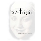 &#039;57 - Tristii | Cristiana-Carmen Petrescu