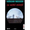 CU OCHII MINTII - HAKAN NESSER