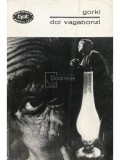 M. Gorki - Doi vagabonzi (Editia: 1968)