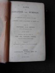 LIFE OF ALEXANDER VON HUMBOLDT - J. LOWENBERG (CARTE IN LIMBA ENGLEZA) VOL.I foto