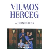Vilmos herceg - A tr&oacute;n&ouml;r&ouml;k&ouml;s - Pierrick Geais