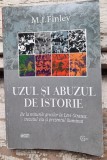 Uzul si abuzul de istorie - M.I. Finley