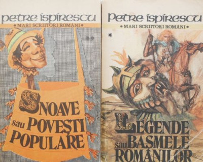 Legende sau basmele romanilor, Snoave sau povesti populare (2 volume) - Petre Ispirescu foto
