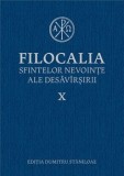 Filocalia sfintelor nevointe ale desavarsirii. Volumul X/Dumitru Staniloae