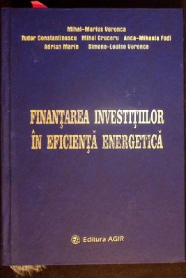 FINANTAREA INVESTITIILOR IN EFICIENTA ENERGETICA-MIHAI MARIUS VORONEA SI COLAB.-277776 foto