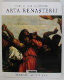 ARTA RENASTERII , SECOLUL AL XVI - LEA de FIORELLA SRICCHIA SANTORO , 1997