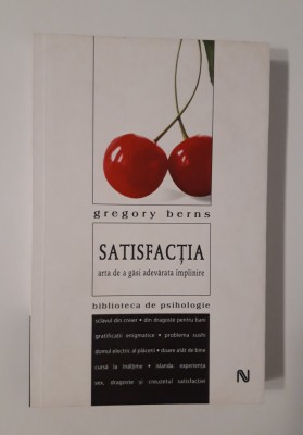 Gregory Berns Satisfactia arta de a gasi adevarata implinire foto