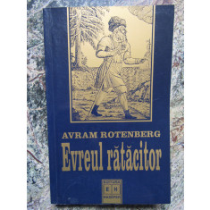 Evreul ratacitor - Avram Rotenberg