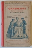 GRAMMAIRE , COURS MOYEN par CLAUDE AUGE , 1911
