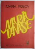 Maria Tanase - Maria Rosca: Carte Arta Muzicala - Biografii &amp; Memorii