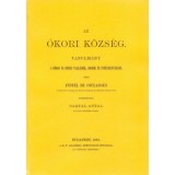 Az &oacute;kori k&ouml;zs&eacute;g tanulm&aacute;ny a g&ouml;r&ouml;g &eacute;s r&oacute;mai vall&aacute;sr&oacute;l, jogr&oacute;l int&eacute;zm&eacute;nyekről - Fustel De Coulanges