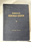 Manualul Inginerului Agronom vol. V; V. A. Paduret, T. Cojocaru, D. Motoc, 1956