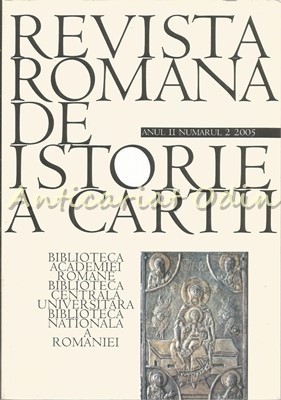 Revista Romana De Istorie A Cartii II - Anul II, Numarul 2, 2005 foto