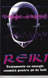 Walter Gohringen - Reiki. Tratamente cu energie cosmica pentru 40 de boli