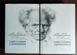 Arthur Schopenhauer - Lumea ca vointa si reprezentare