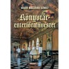 K&ouml;nyvt&aacute;r-enteriőrműv&eacute;szet 1. - Bug&aacute;r-M&eacute;sz&aacute;ros K&aacute;roly