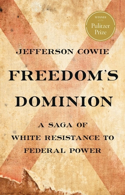 Freedom&amp;#039;s Dominion: A Saga of White Resistance to Federal Power foto