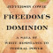 Freedom&#039;s Dominion: A Saga of White Resistance to Federal Power
