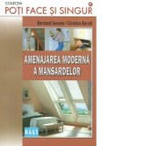 Amenajarea moderna a mansardelor - Bernhard Serexhe, Christian Berndt