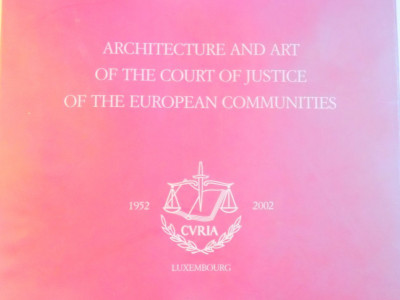 ARCHITECTURE AND ART OF THE COURT OF JUSTICE OF THE EUROPEAN COMMUNITIES , 2002 foto