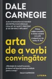 Arta de a vorbi convingator - Dale Carnegie