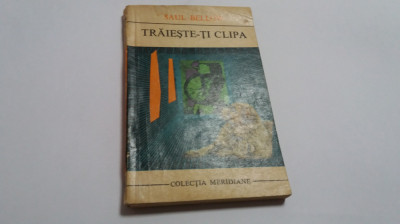 SAUL BELLOW - TRAIESTE-TI CLIPA R21 foto