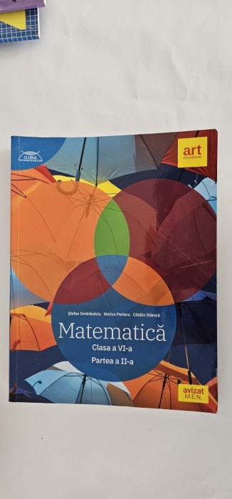 MATEMATICA CLASA A VI A PARTEA A II A , SMARANDOIU , PERIANU STANICA EDITURA ART EDUCATIONAL CLUBUL MATEMATICIENILOR .