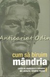 Cum Sa Biruim Mandria - Adrian Tanasescu-Vlas