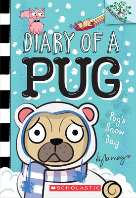Pug&amp;#039;s Snow Day: A Branches Book (Diary of a Pug #2) foto