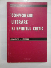 ,,CONVORBIRI LITERARE&amp;#039;&amp;#039; SI SPIRITUL CRITIC - POMPILIU MARCEA foto