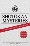 Shotokan Mysteries: The Hidden Answers to the Secrets of Shotokan Karate